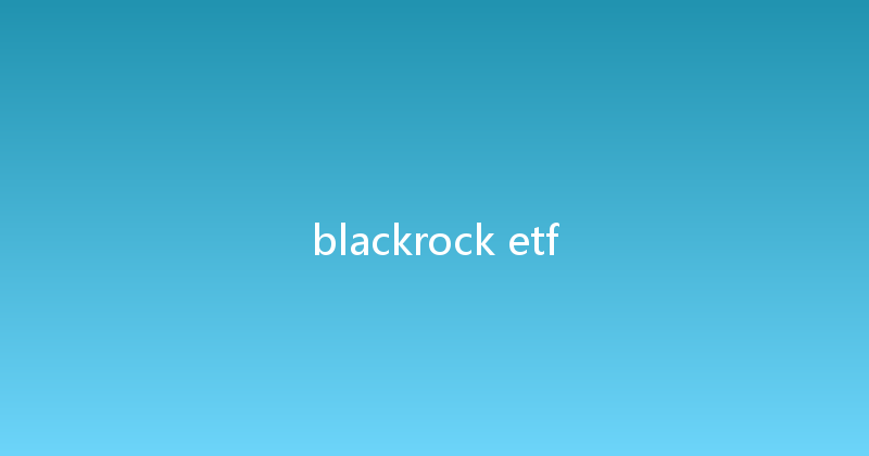blackrock etf 